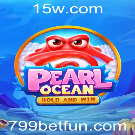 Descubra o Fascinante Mundo de PearlOcean e a Aposta 799